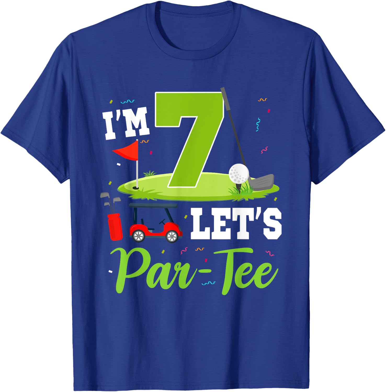 I'm 7 Let's Par- Birthday Golf Theme 7th Party T-Shirt - T-Shirt | Royal