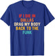 If I Die In Dallas Drag My Body Back To The Funk Vintage T-Shirt - T-Shirt | Royal
