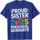 Proud Sister Of A 2025 Preschool Graduate Graduation Kids T-Shirt - T-Shirt | Royal