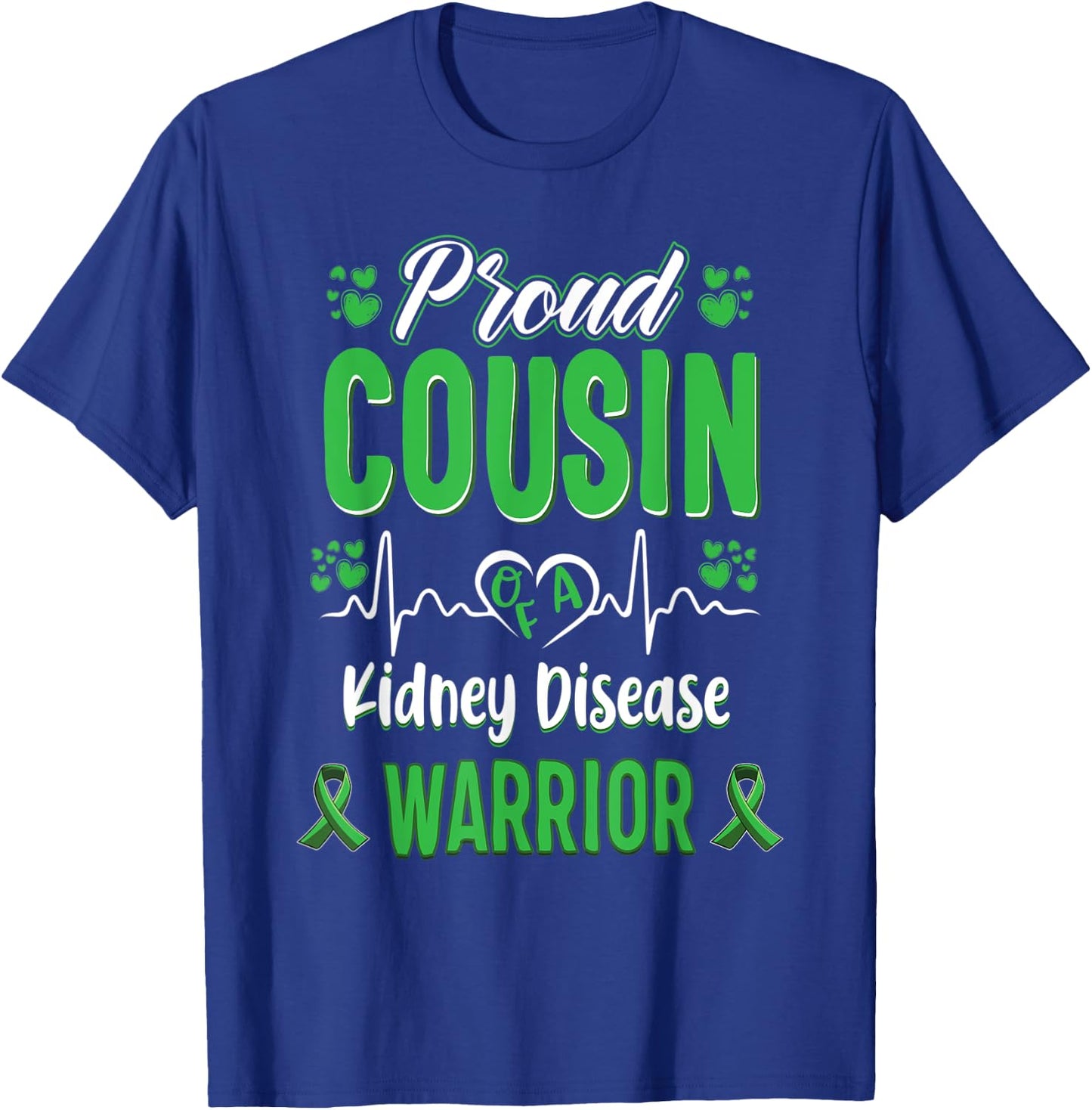 proud Cousin kidney disease warrior awareness ribbon green T-Shirt - T-Shirt | Royal
