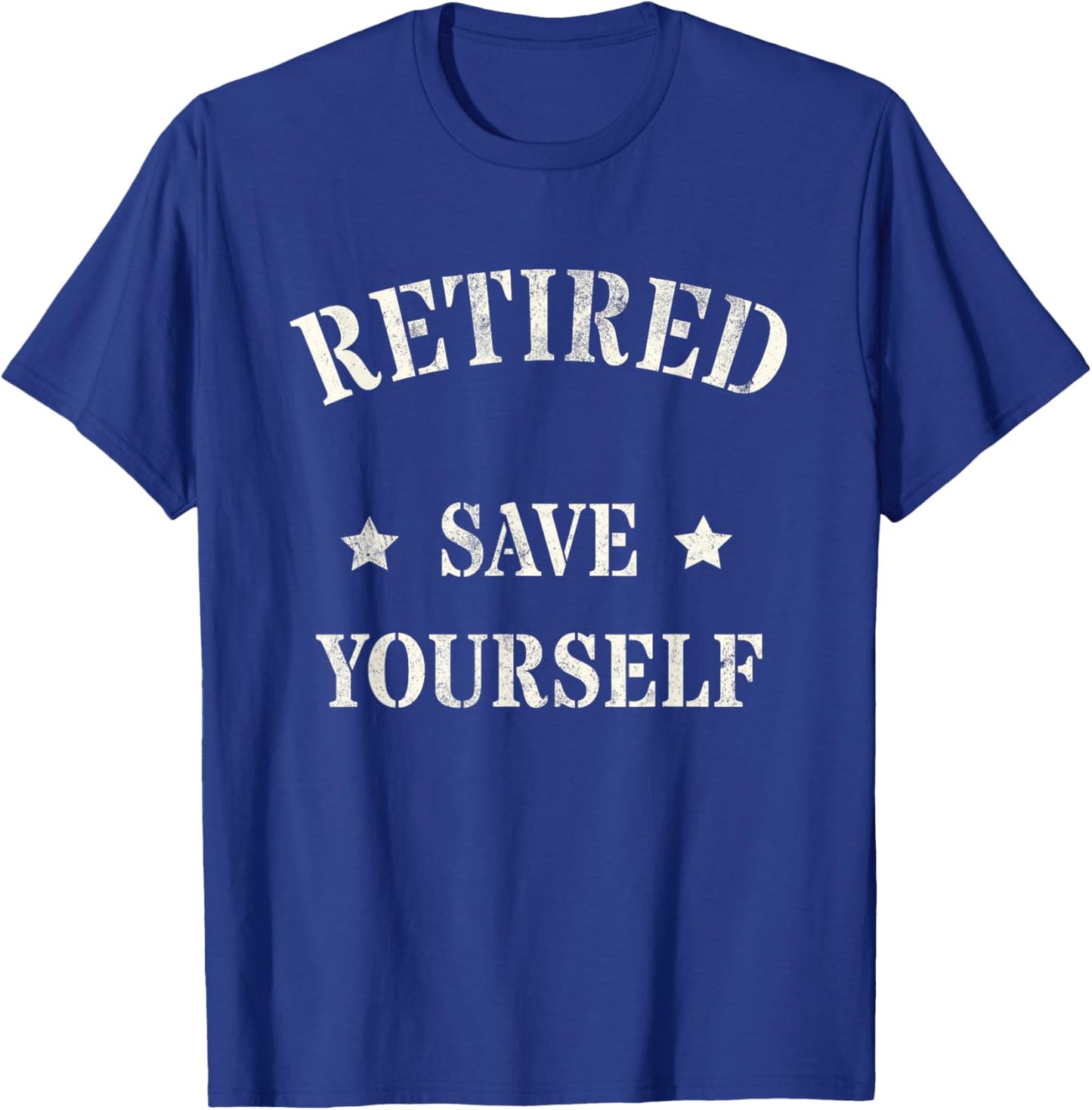 Funny RETIRED SAVE YOURSELF Military Paramedic Search Rescue T-Shirt - T-Shirt | Royal