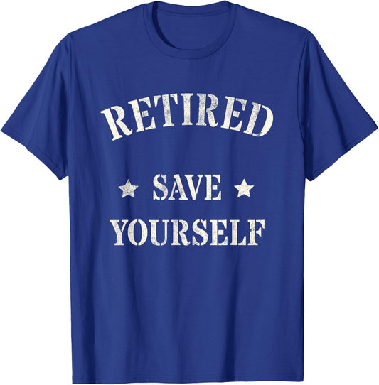 Funny RETIRED SAVE YOURSELF Military Paramedic Search Rescue T-Shirt - T-Shirt | Royal