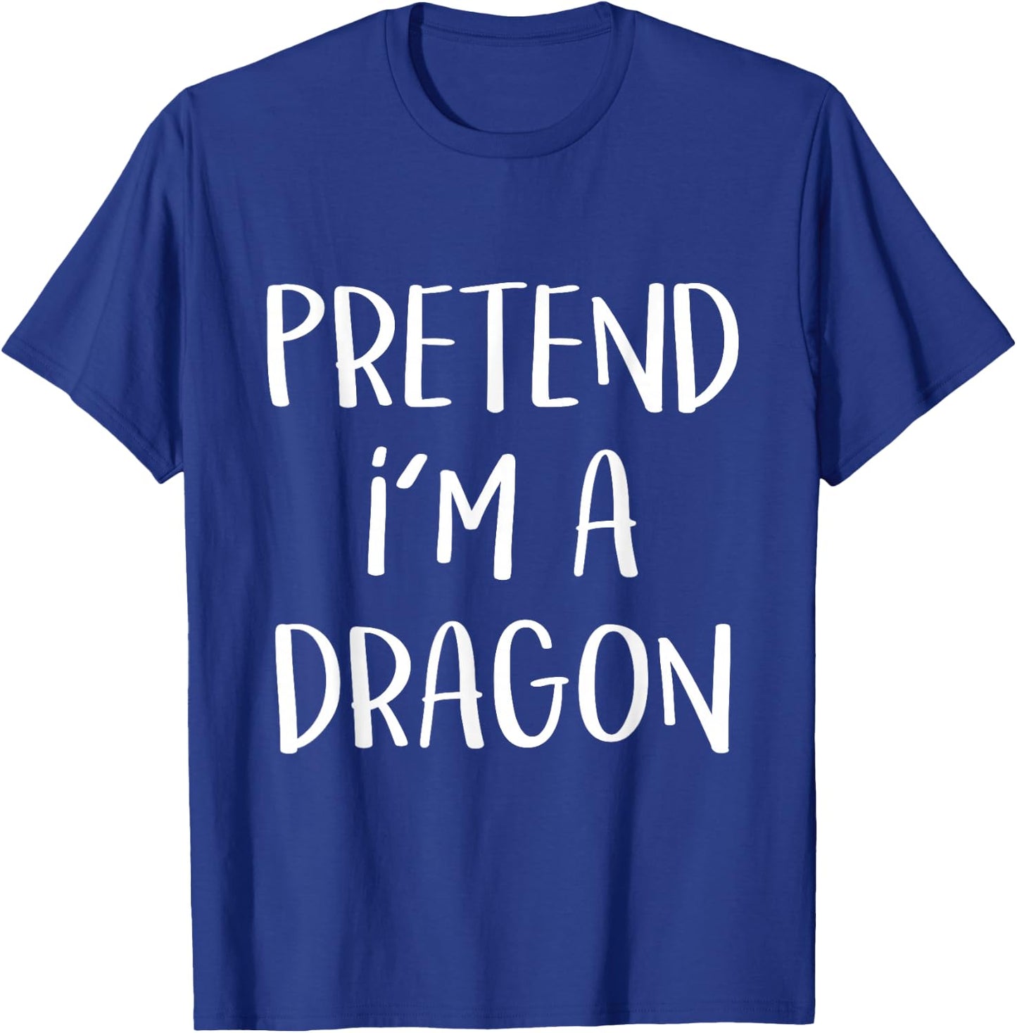 Pretend I'm A Dragon Costume Funny Halloween Party Dragon T-Shirt - T-Shirt | Royal