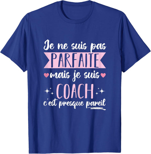 I'm Not Perfect But I'm Coach Gift Coach , Black, Female X-Small T-Shirt - T-Shirt | Royal