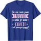 I'm Not Perfect But I'm Coach Gift Coach , Black, Female X-Small T-Shirt - T-Shirt | Royal