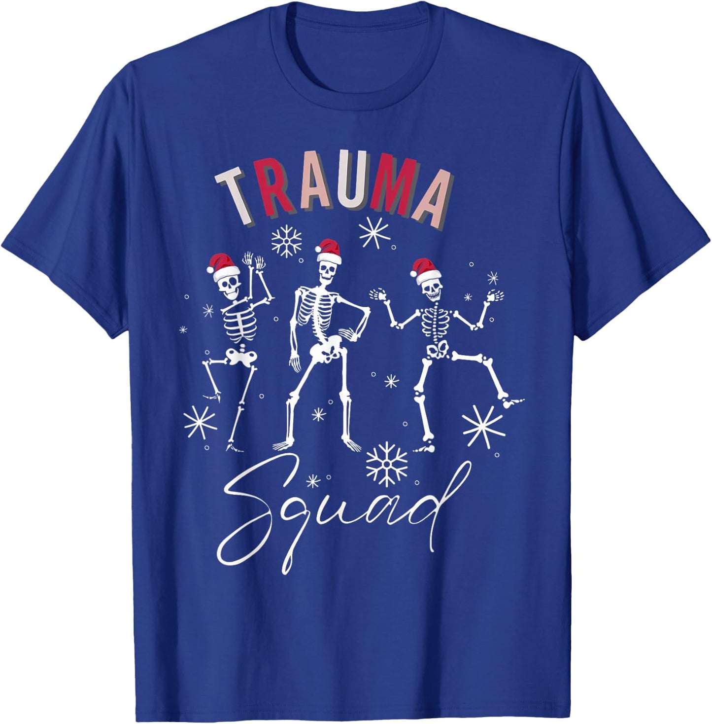 Skeleton Dancing Trauma Nurse Squad Christmas Neuro ICU RN T-Shirt - T-Shirt | Royal