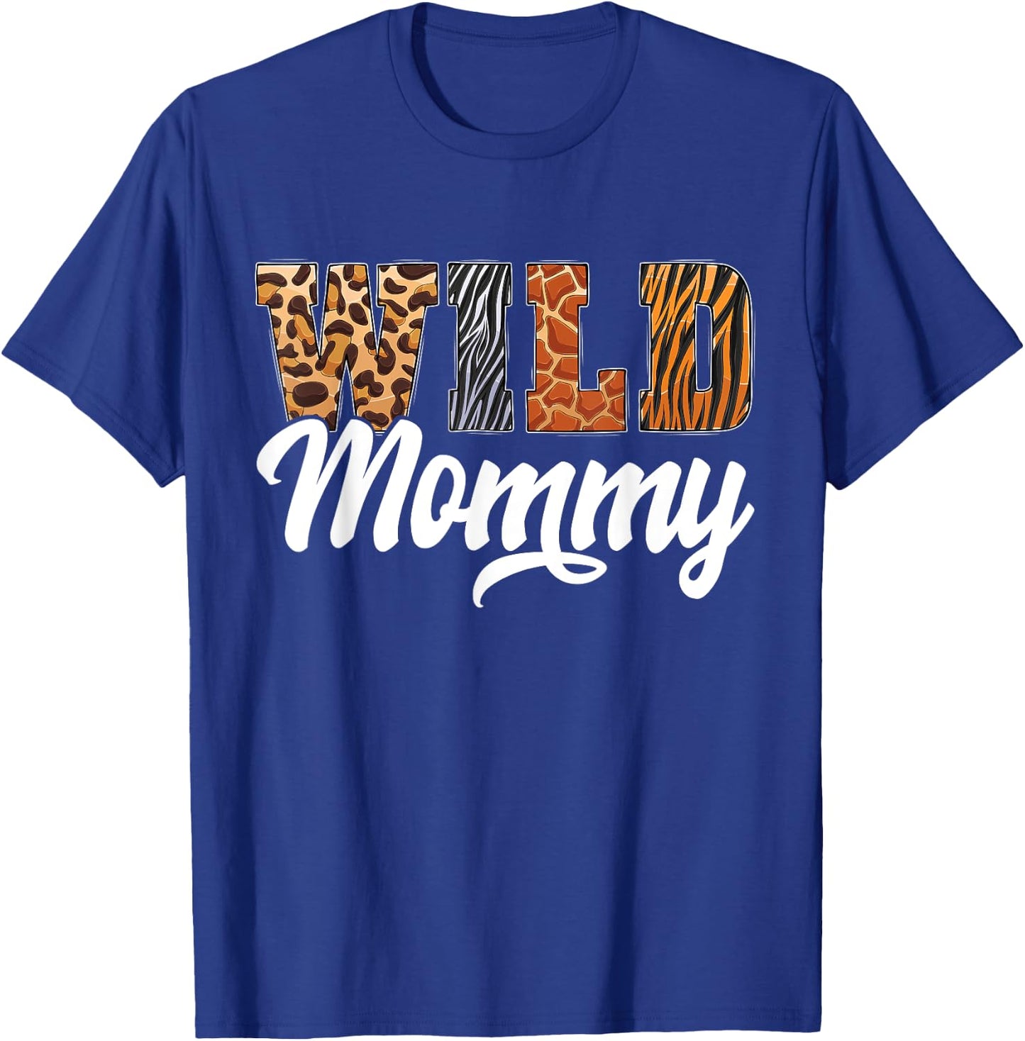 Wild Mommy Zoo Born Wild Birthday Safari Jungle T-Shirt - T-Shirt | Royal