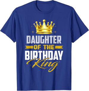 Daughter Of The Birthday King Bday Party For Dad T-Shirt - T-Shirt | Royal