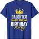 Daughter Of The Birthday King Bday Party For Dad T-Shirt - T-Shirt | Royal