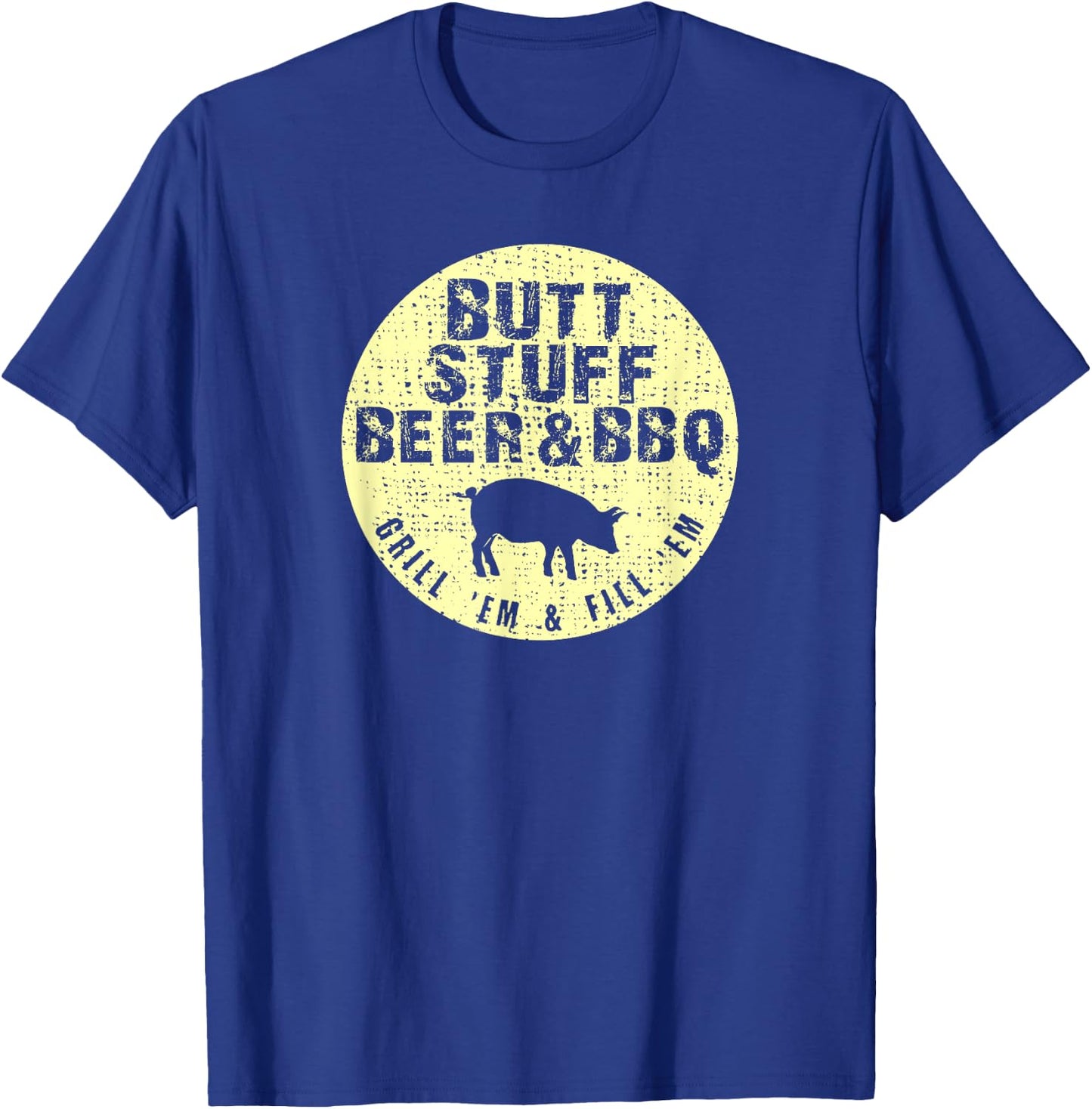 Butt Stuff Funny Beer Barbecue T-Shirt - T-Shirt | Royal