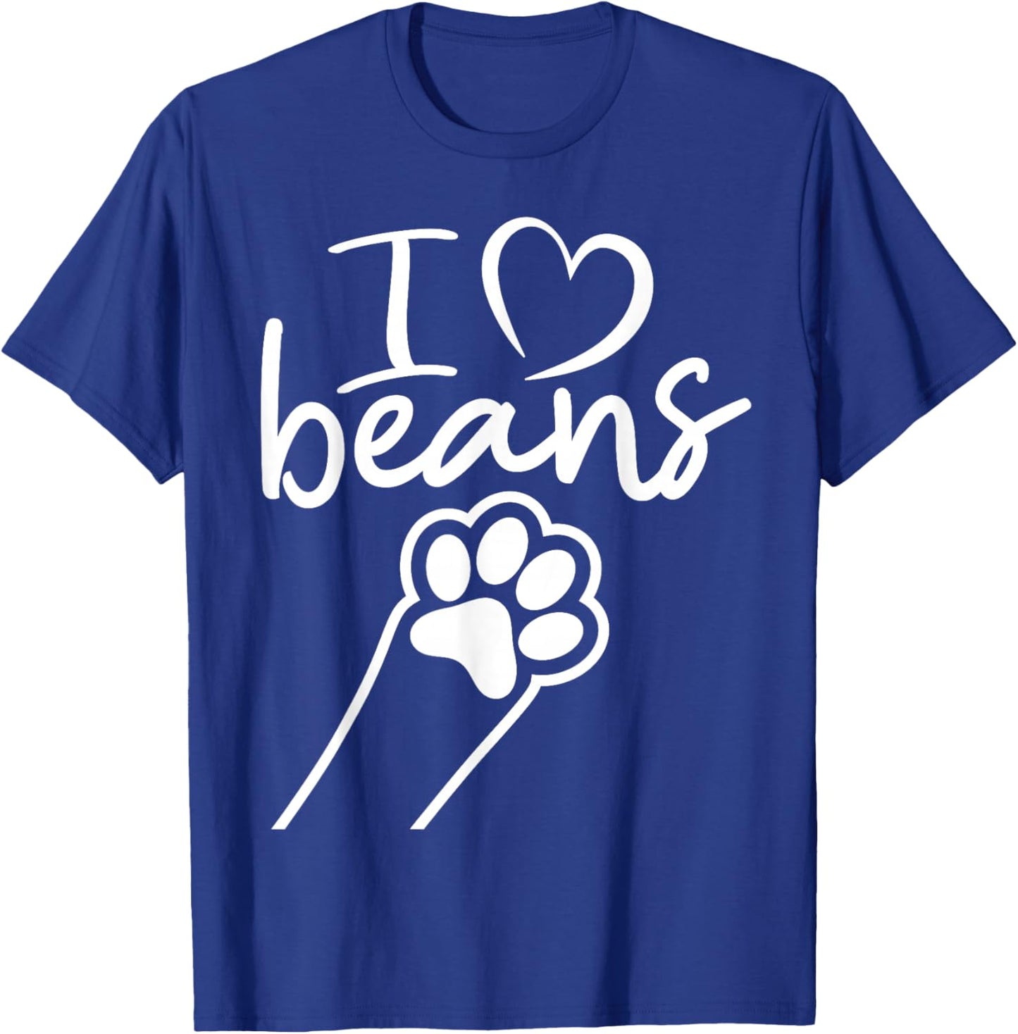 I love beans adorable cat dog paw cat lover cat toe beans T-Shirt - T-Shirt | Royal