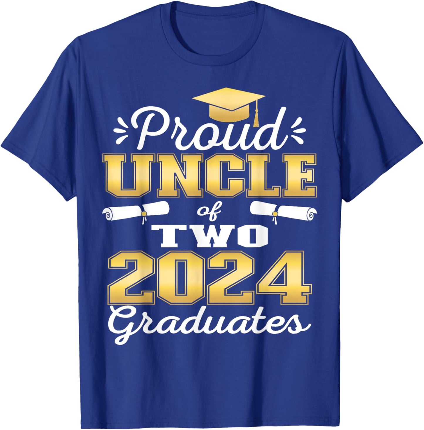 Proud Uncle of Two 2024 Graduate Class 2024 Graduation T-Shirt - T-Shirt | Royal
