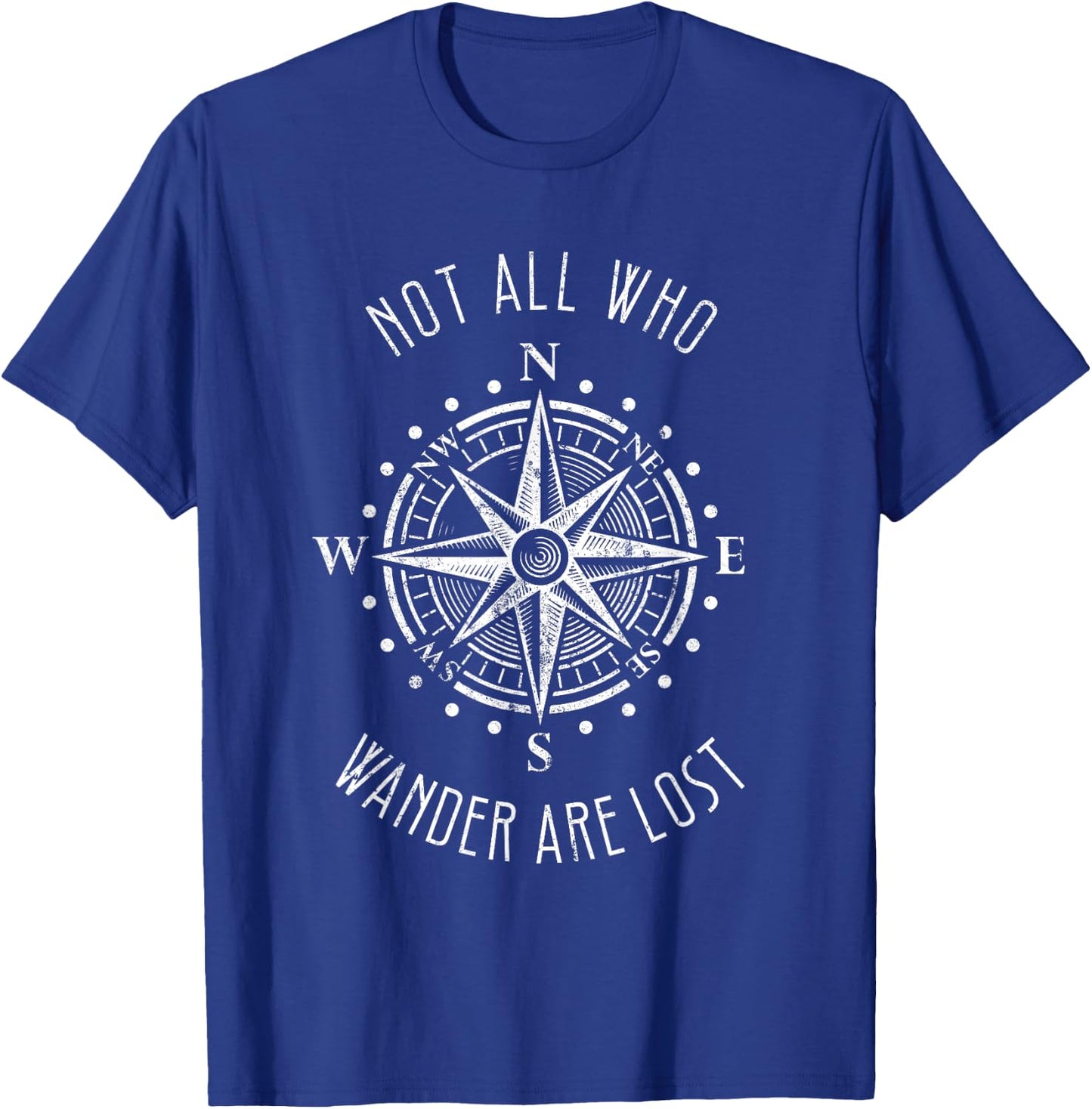 Not All Who Wander Are Lost Shirt Compass Travel Gypsy T-Shirt - T-Shirt | Royal
