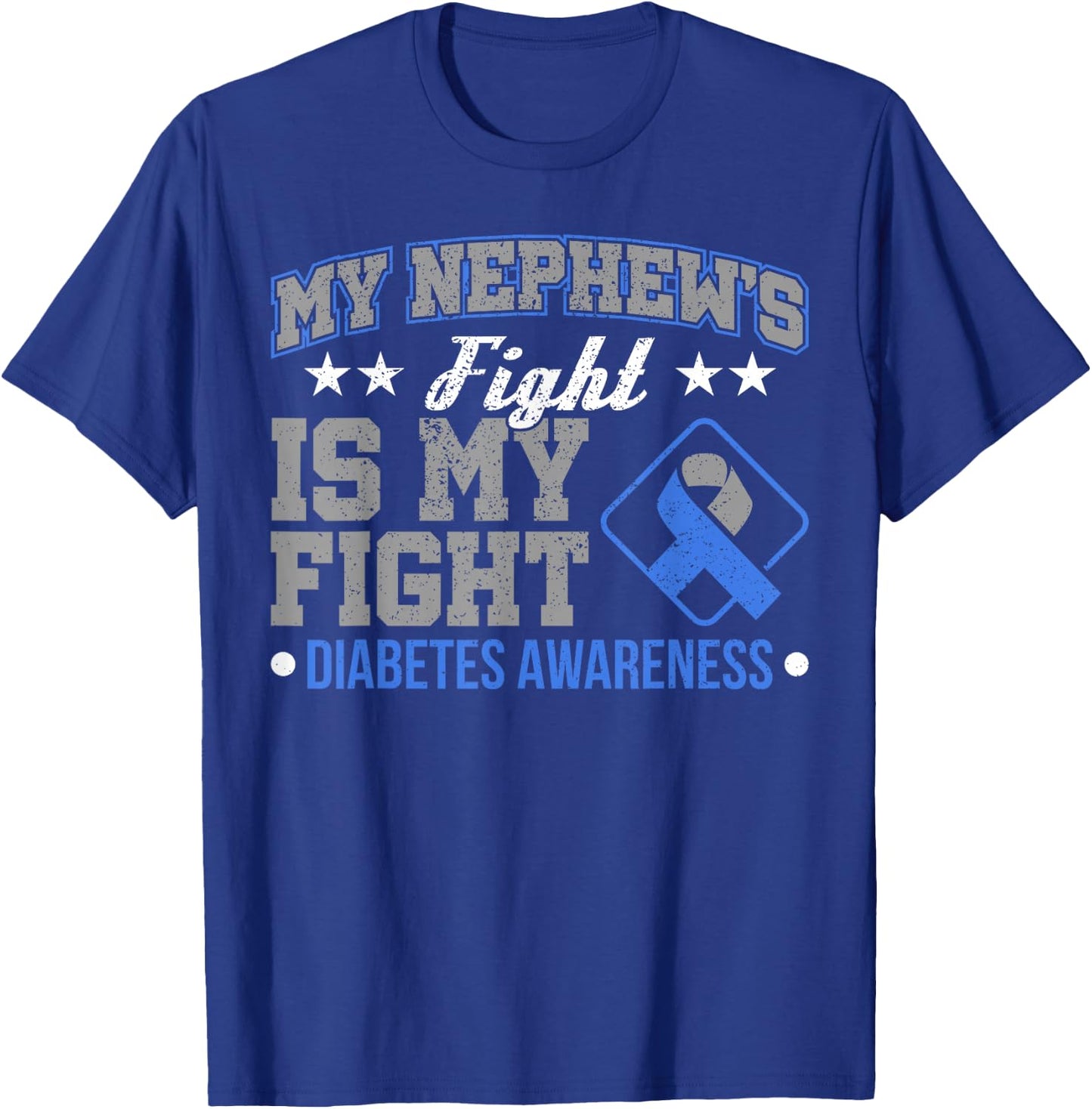 My Nephew's Fight Is My Fight Diabetes T-Shirt - T-Shirt | Royal
