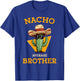 Nacho Average Brother Mexican Cactus Sombrero Cinco De Mayo T-Shirt - T-Shirt | Royal