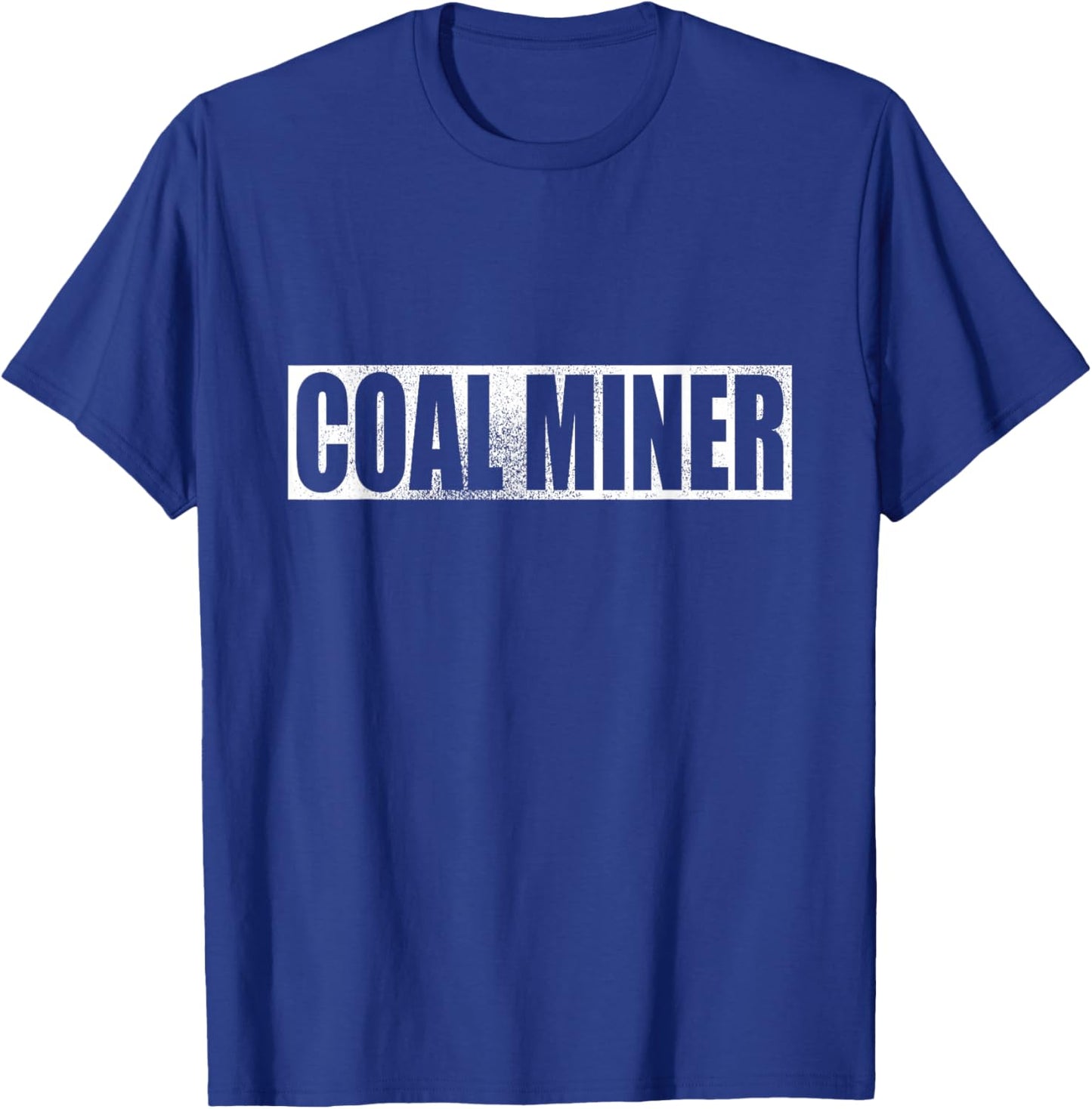Coal Mining Miner T-Shirt - T-Shirt | Royal