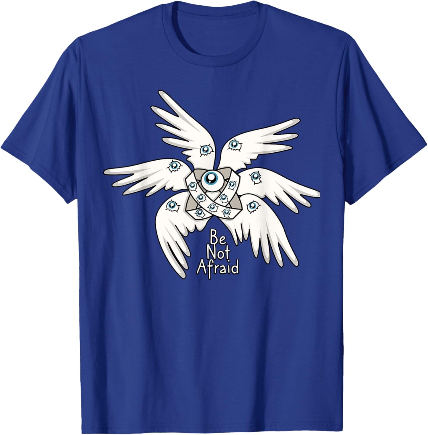 Biblical Angel, Be Not Afraid, Funny Bible Christian T-Shirt - T-Shirt | Royal