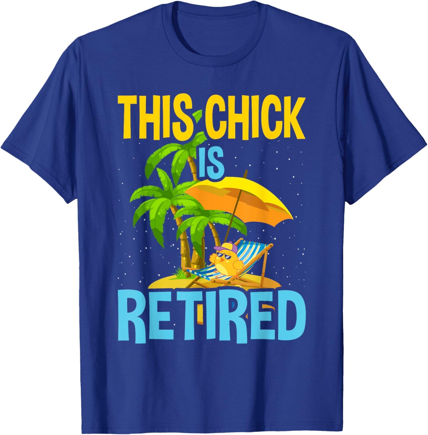 This Chick is retired Women Retirement T-Shirt - T-Shirt | Royal