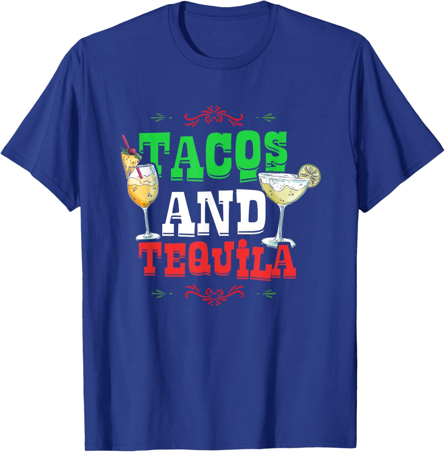 Tacos And Tequila | Mexican Food Alcohol | Mexico T-Shirt - T-Shirt | Royal
