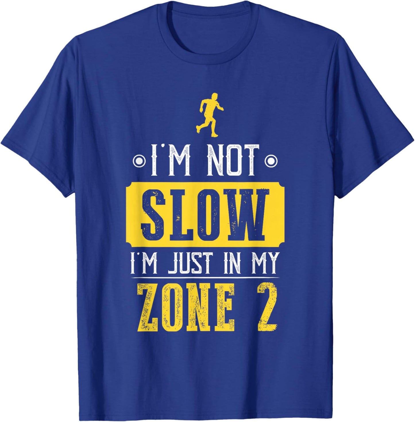 I'm Not Slow I'm Just In My Zone 2 Zone 2 T-Shirt - T-Shirt | Royal