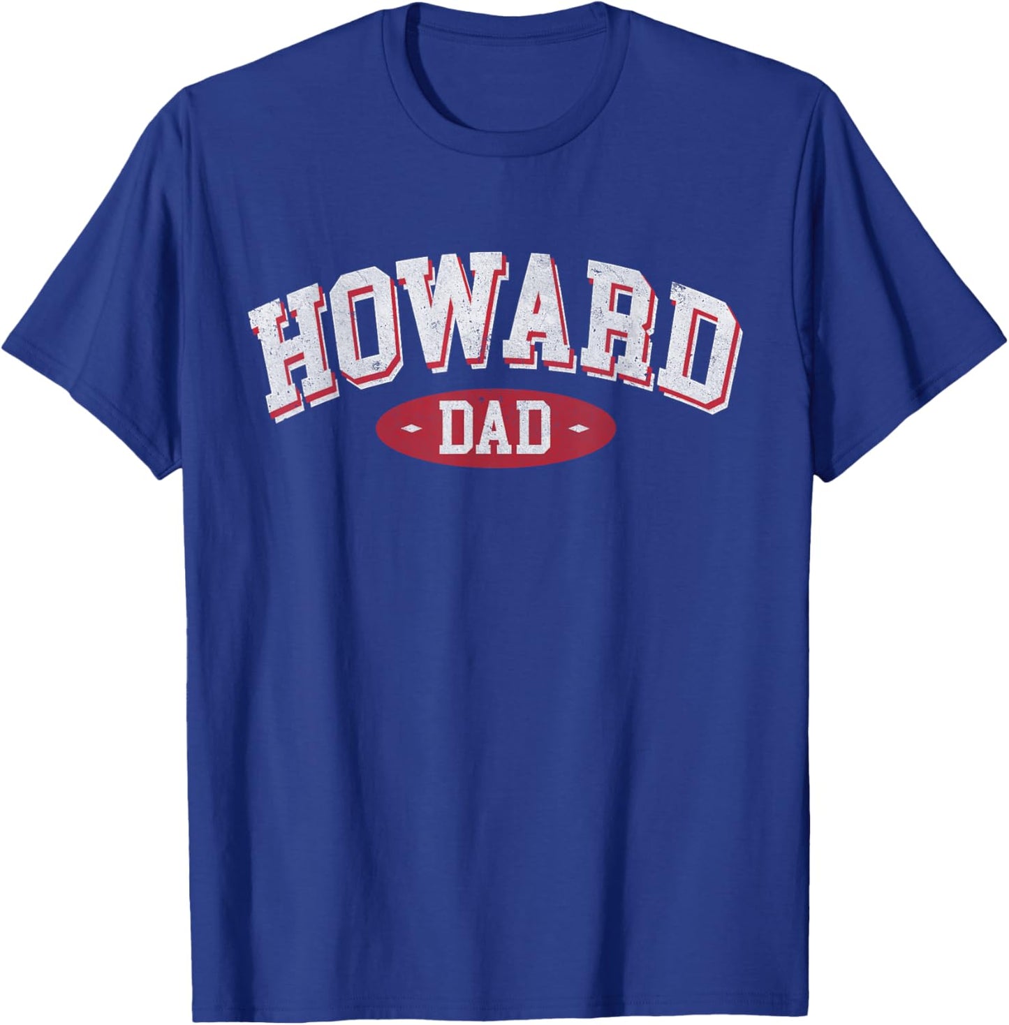 Howard Dad WI Wisconsin Home Roots Howard Father's day T-Shirt - T-Shirt | Royal