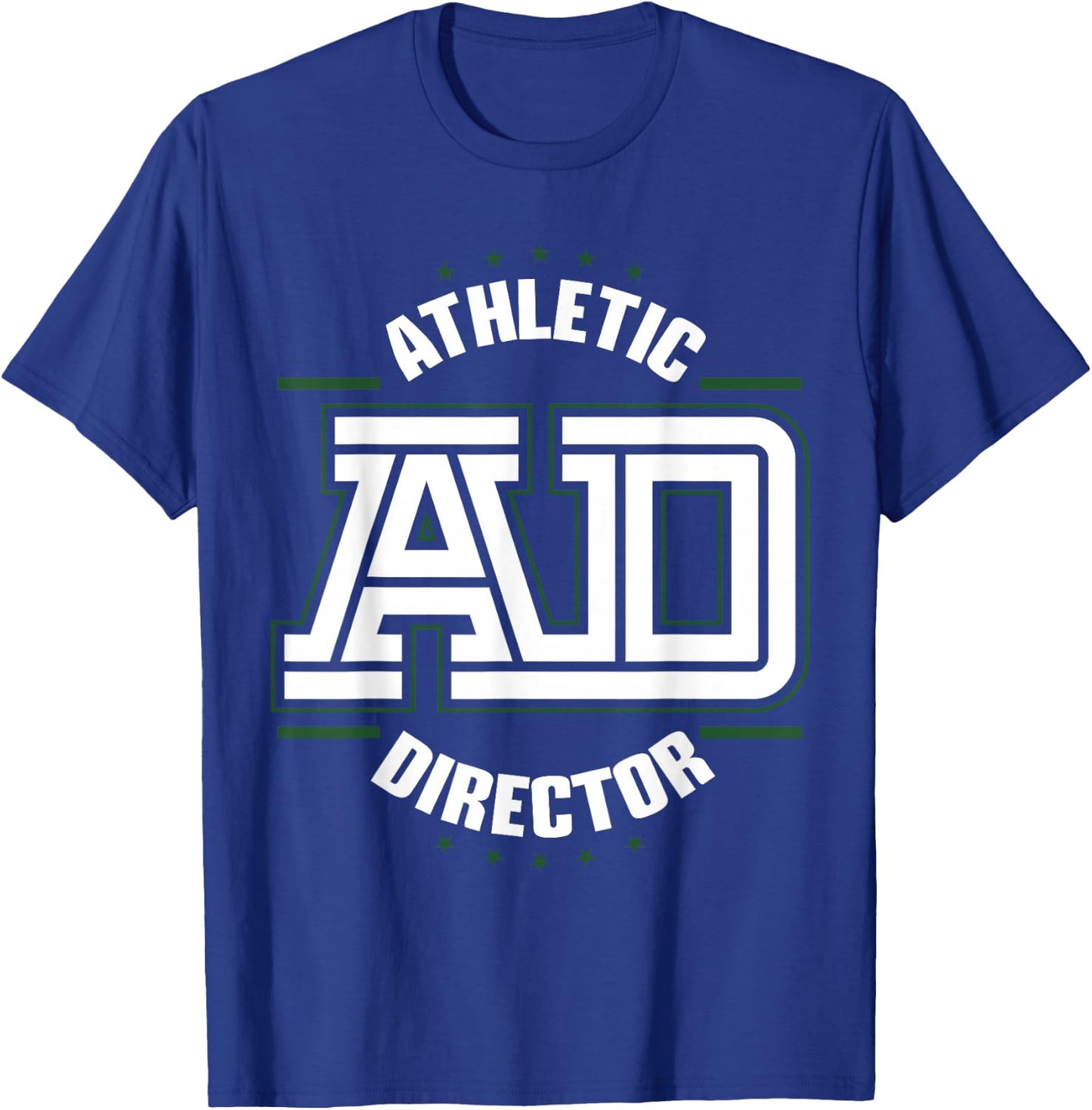 Athletic Director AD Administrator Apparel T-Shirt - T-Shirt | Royal