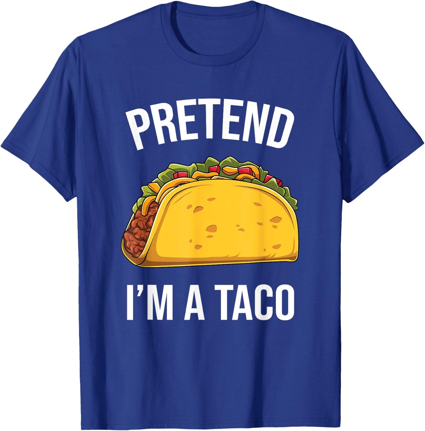 Funny Pretend I'm A Taco Easy Mexican Food Costume T-Shirt - T-Shirt | Royal