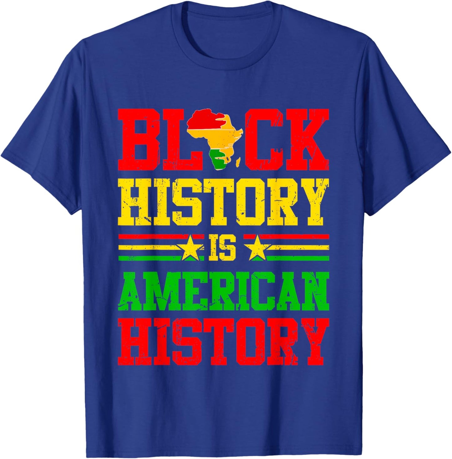 Black History Is American History African American Patriotic T-Shirt - T-Shirt | Royal