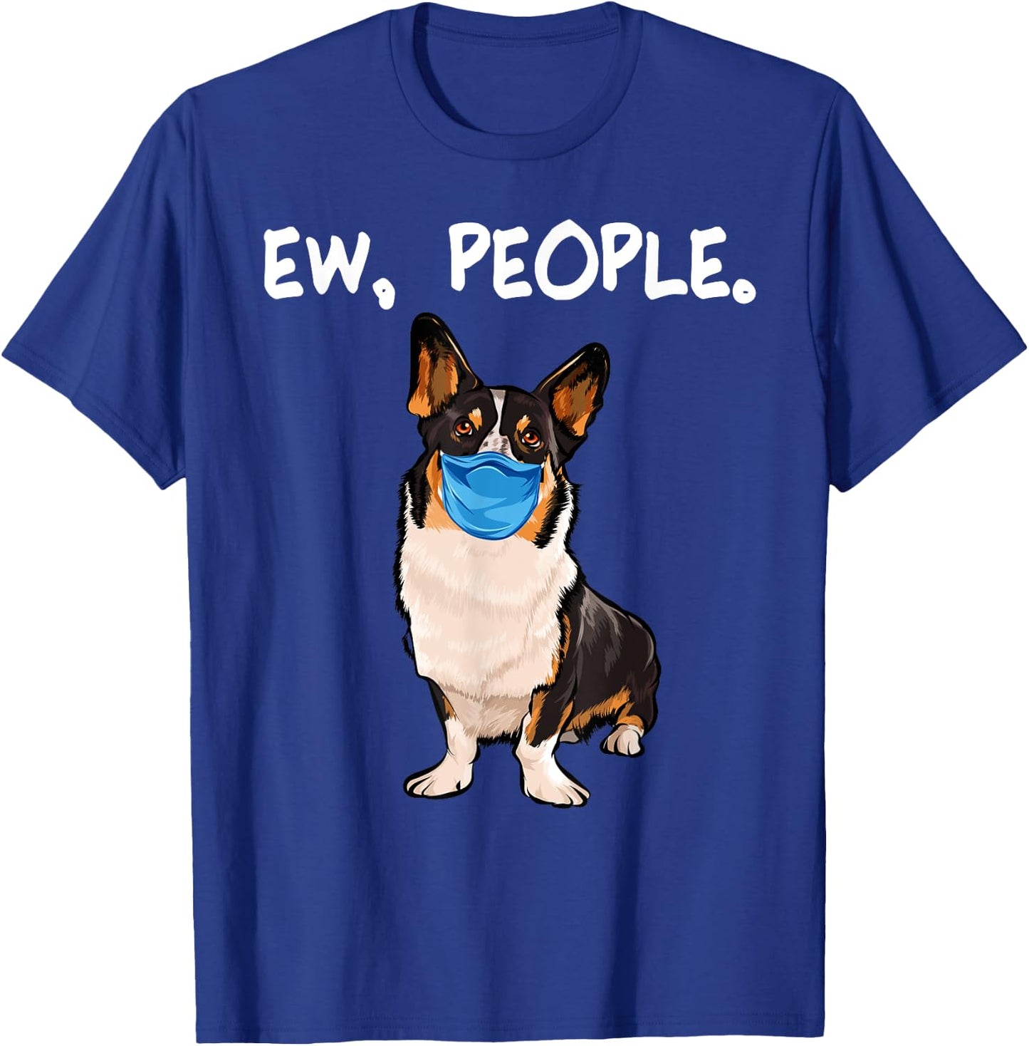 Cardigan Welsh Corgi Ew People Dog Wearing Face Mask Men Women T-Shirt - T-Shirt | Royal