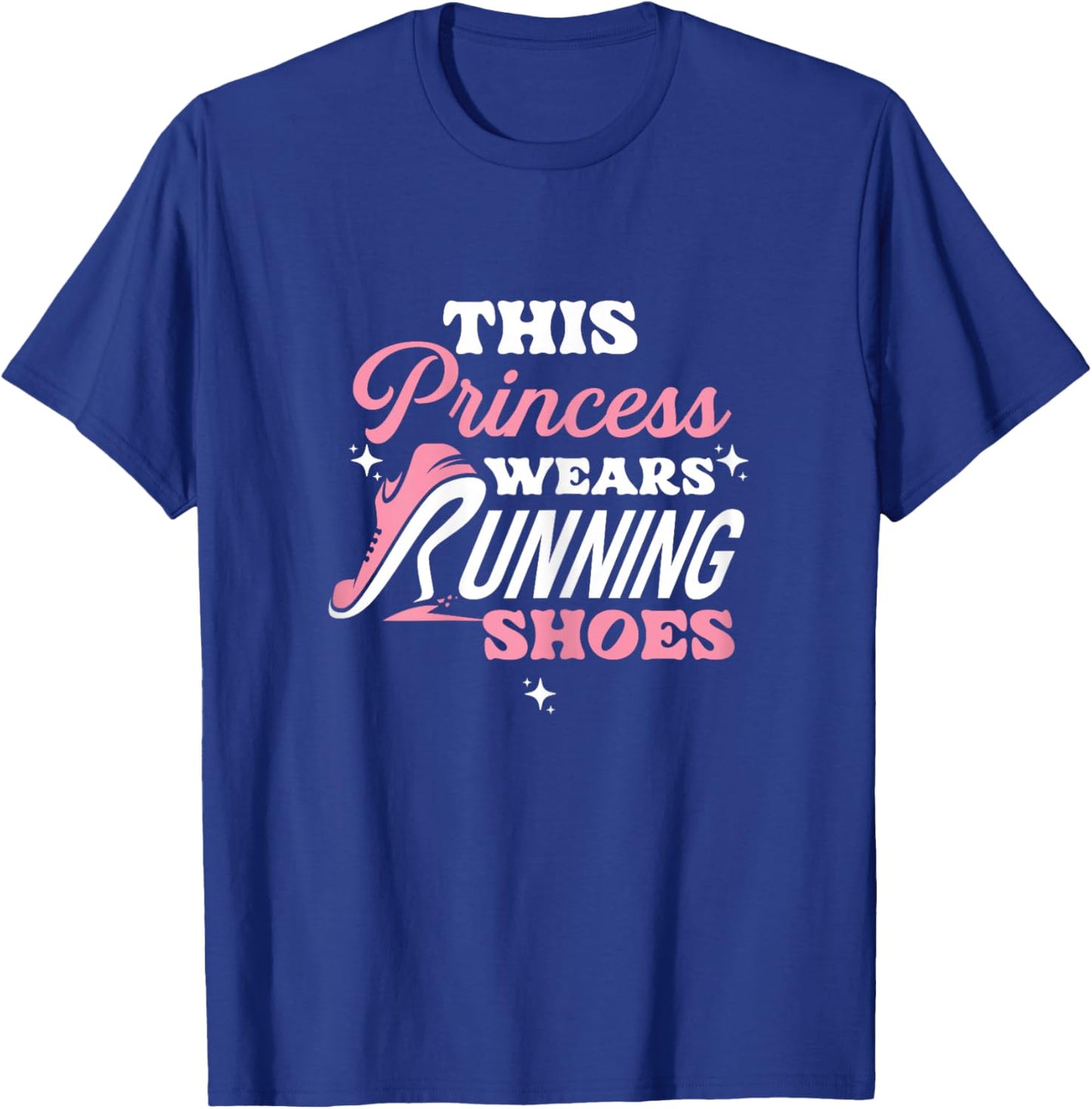 This princess wears running shoes, runners for girls and women T-Shirt - T-Shirt | Royal