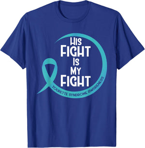Tourette Syndrome Awareness Teal Ribbon His Fight Is My T-Shirt - T-Shirt | Royal