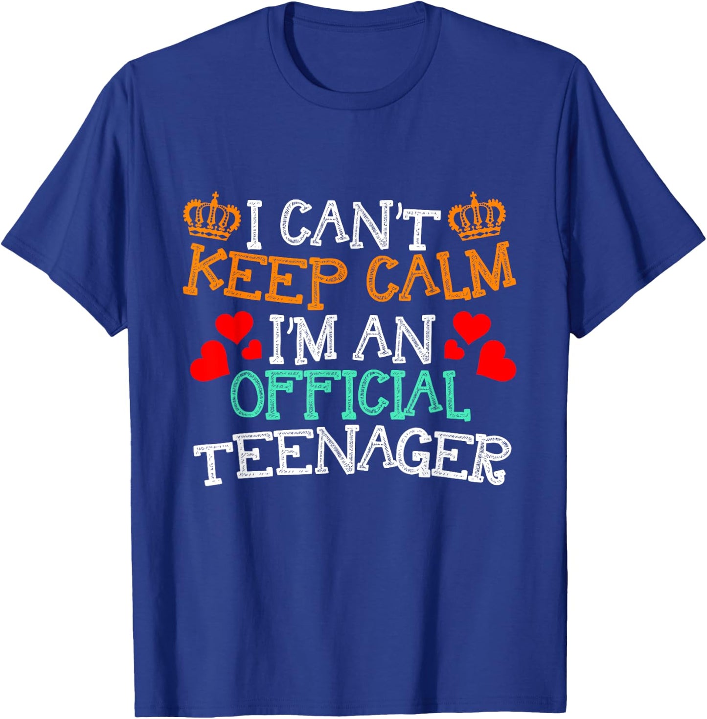 I Cant Keep Calm Im An Official Teenager Gift New Teens T-Shirt - T-Shirt | Royal
