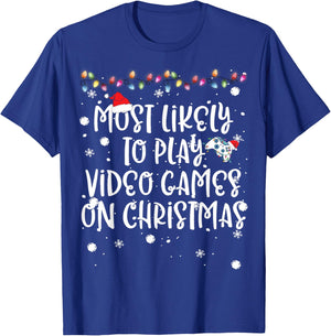 Most Likely To Play Video Games On Christmas Family Gamer T-Shirt - T-Shirt | Royal
