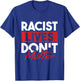 Against Right Discrimination Human Rights Anti Racism T-Shirt - T-Shirt | Royal