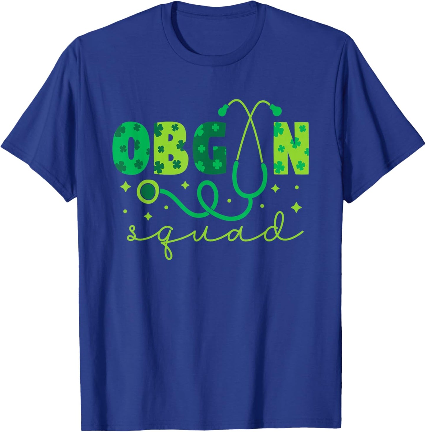 OBGYN Squad St Patrick's Day Nurse Tech Crew - Men Women T-Shirt - T-Shirt | Royal