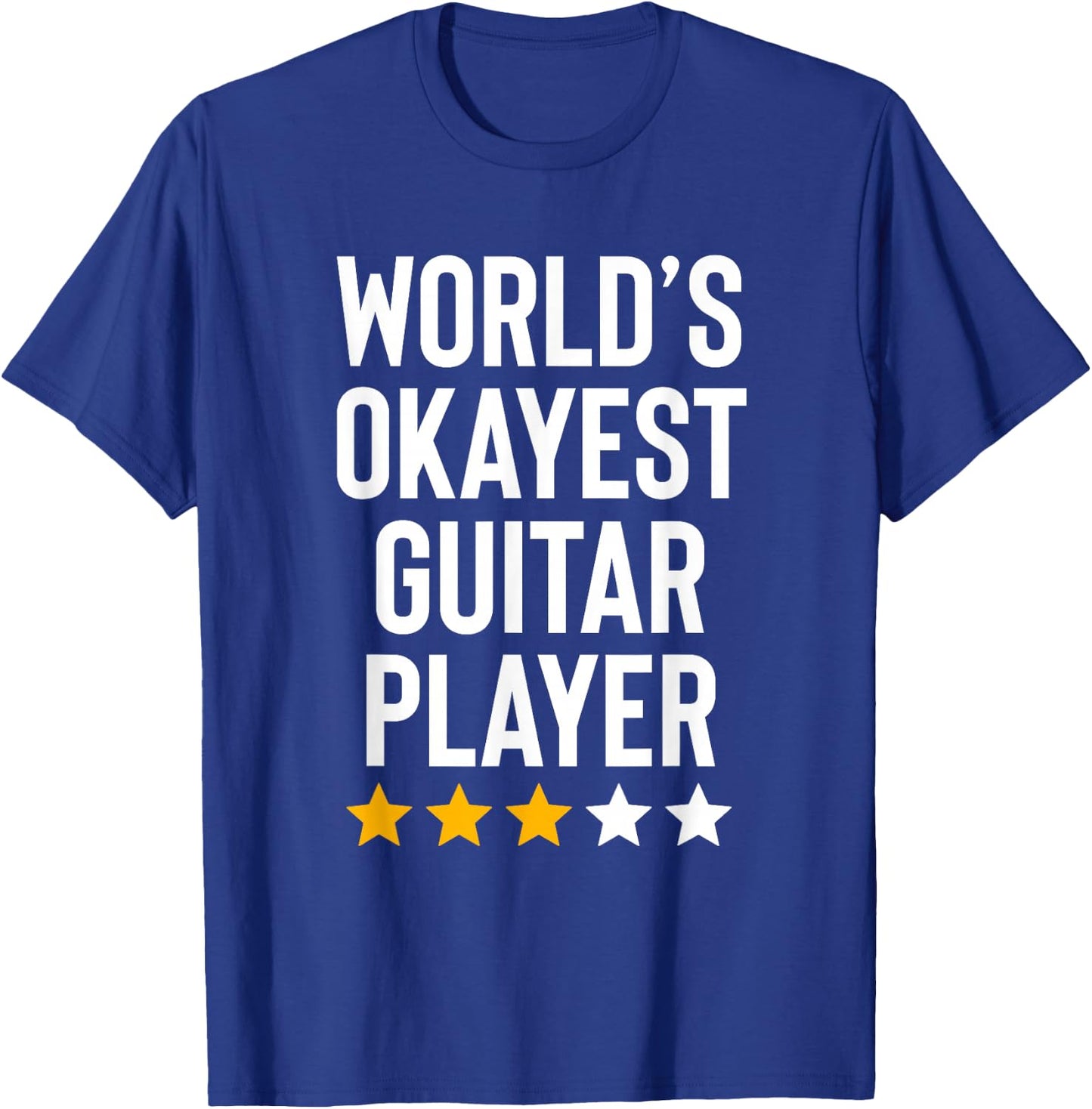 Worlds Okayest Guitar Player Music Lover Funny Guitarist T-Shirt - T-Shirt | Royal