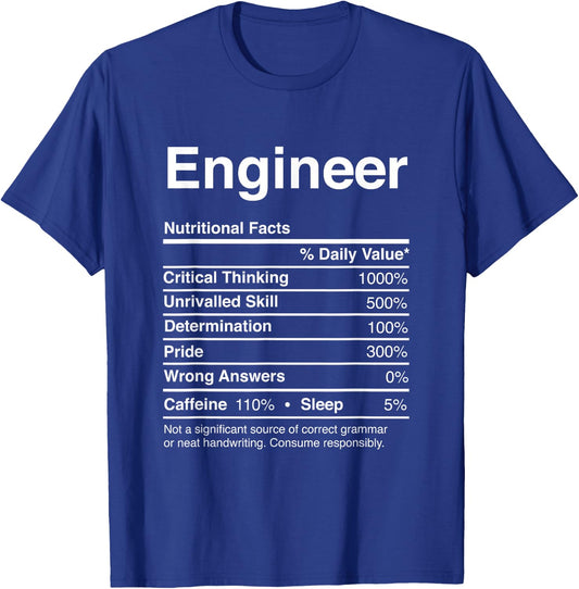 Engineer Gift Nutritional Facts Gag Gifts Funny Joke T-Shirt - T-Shirt | Royal