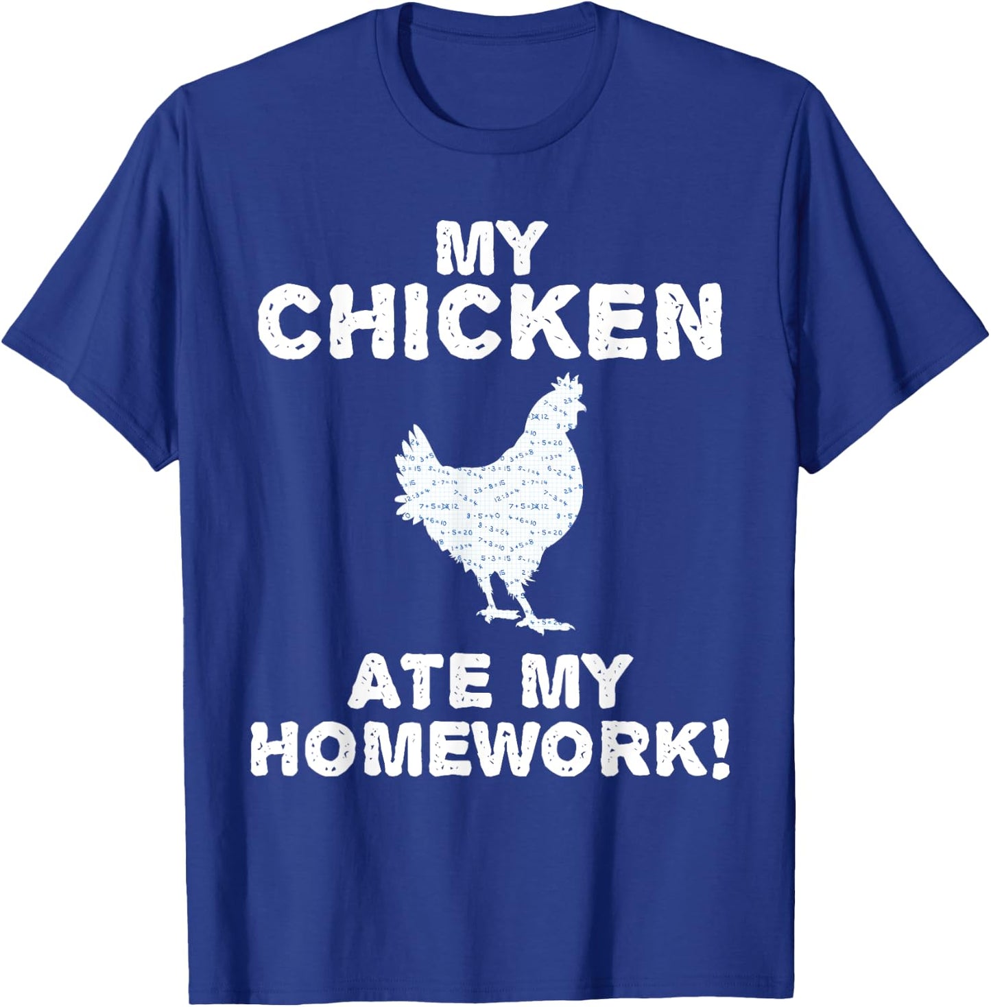 My Chicken Ate My Homework Hen Fowl Back To School Kid T-Shirt - T-Shirt | Royal