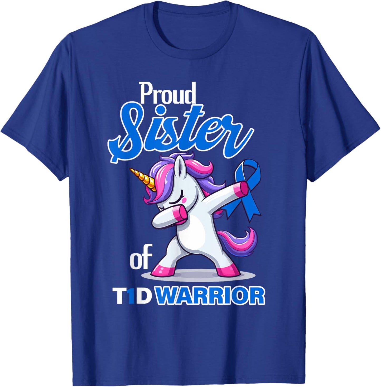 Type 1 Diabetes Shirt Proud Sister Of A T1D Warrior T-Shirt - T-Shirt | Royal