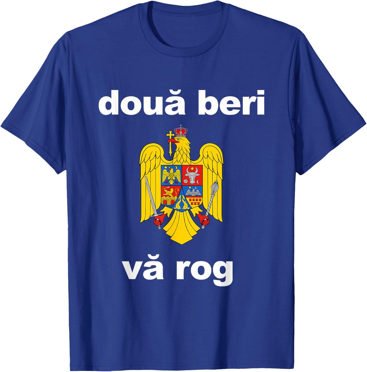 Two Beers Please Romanian Shirt Funny Romania Vacation Gift T-Shirt - T-Shirt | Royal