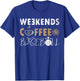 Funny Weekends Coffee and Baseball, Baseball Lovers Funny T-Shirt - T-Shirt | Royal