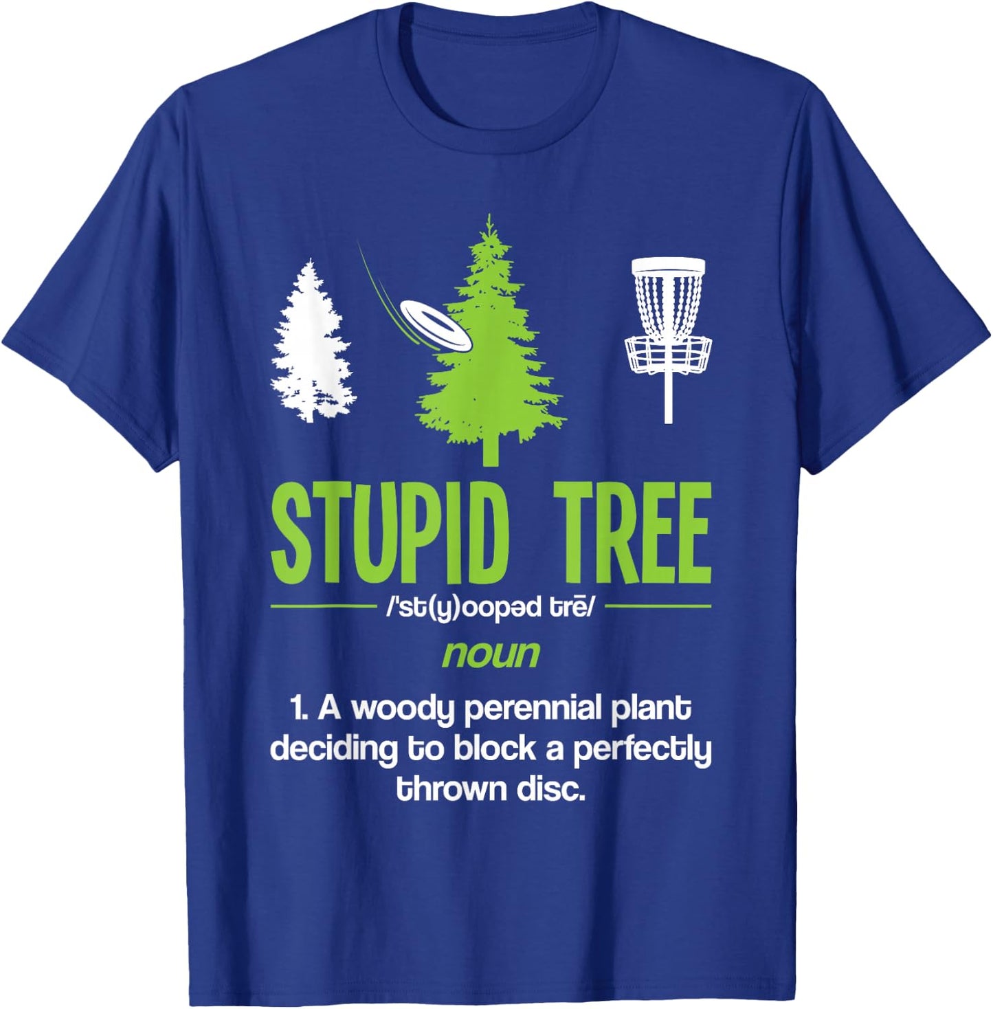 Disc Golf Stupid Tree Noun Dictionary Gift Midrange Driver T-Shirt - T-Shirt | Royal