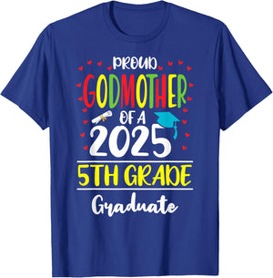 Proud Godmother of a Class of 2025 5th Grade Graduate T-Shirt - T-Shirt | Royal
