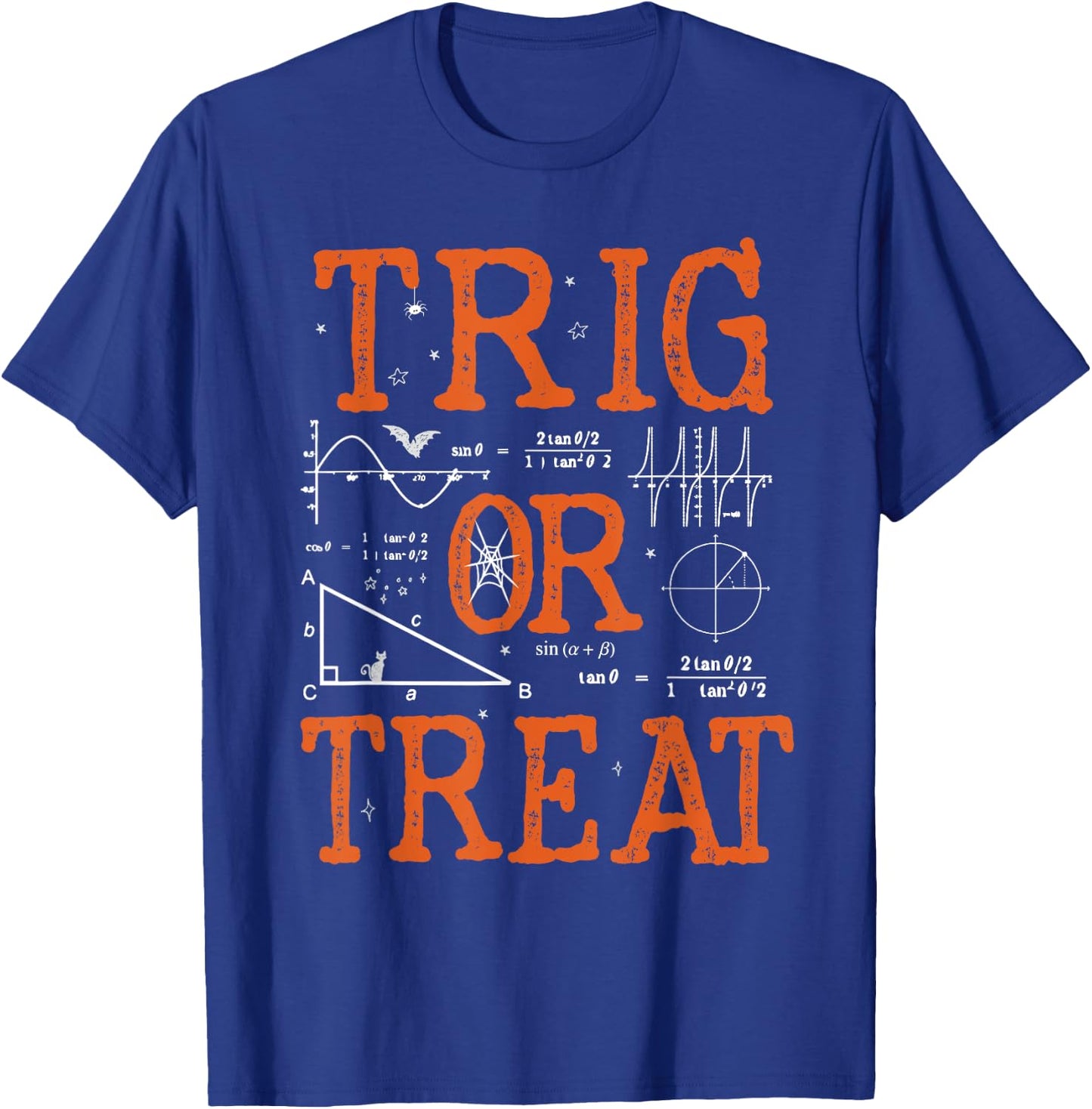Funny Trig Or Treat Trigonometry Math Teacher Halloween Men Women T-Shirt - T-Shirt | Royal