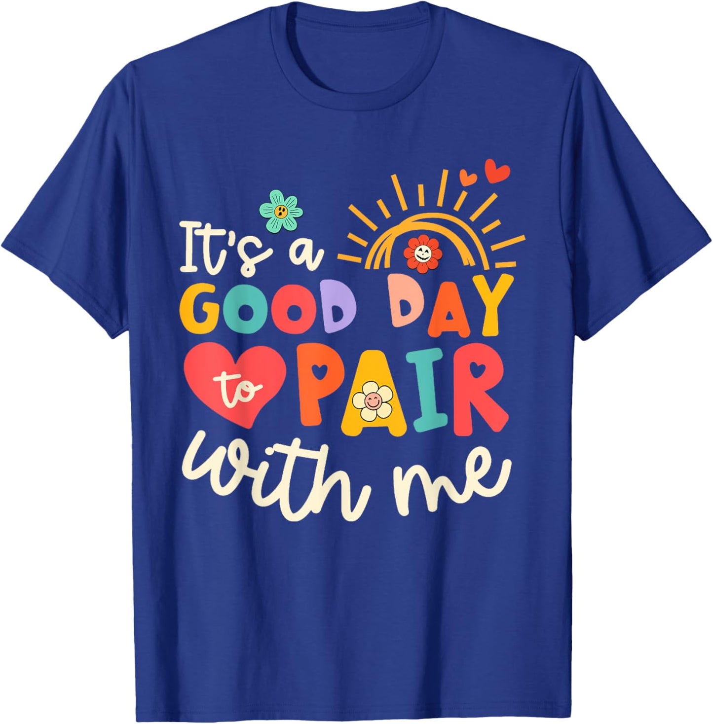 It's A Good Day To Pair With Me Applied Behavior Analyst T-Shirt - T-Shirt | Royal