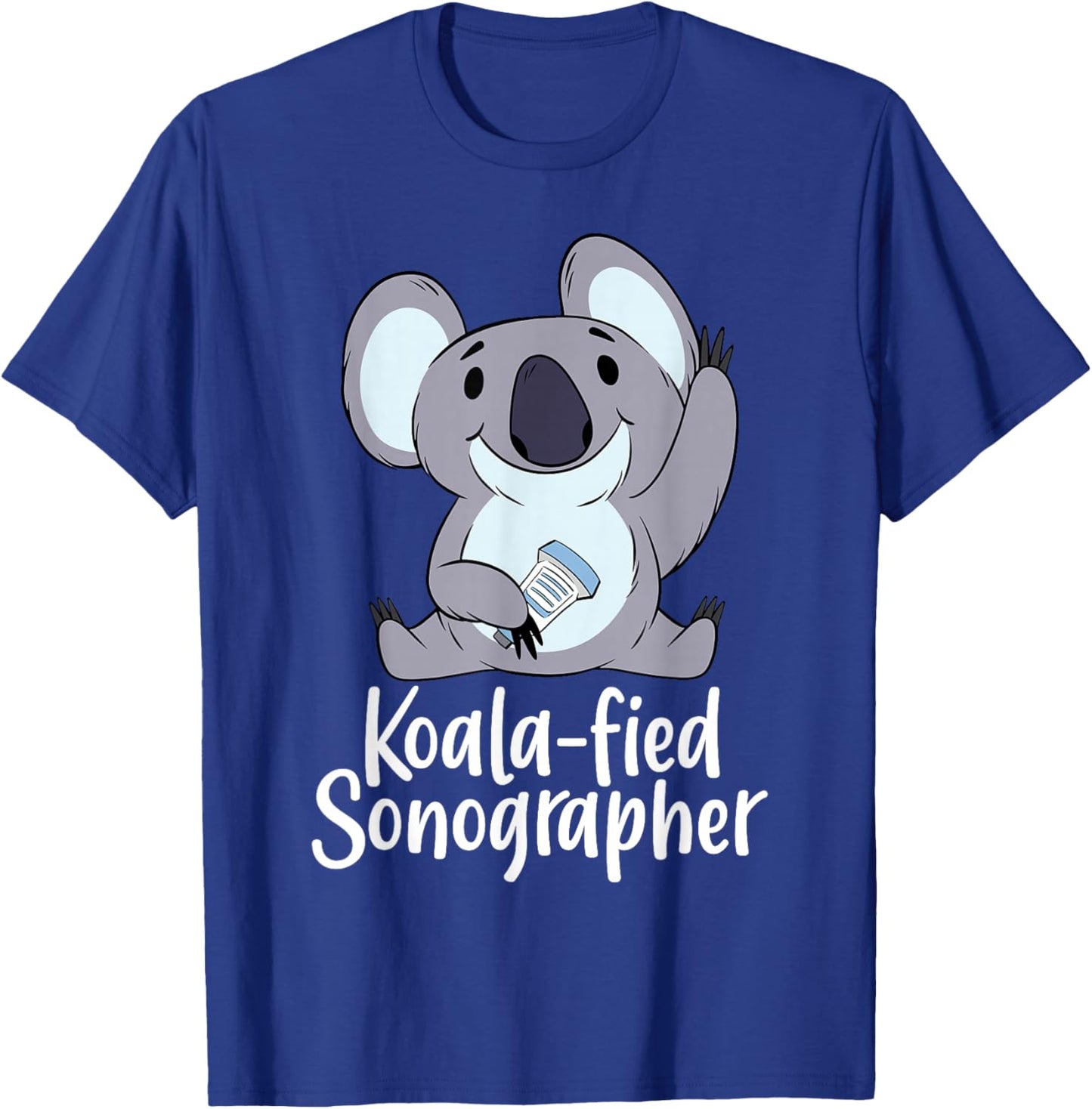 Sonography Ultrasound Tech Sonographer Funny Koala-Fied T-Shirt - T-Shirt | Royal