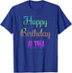Happy Birthday Alpha Gift T-Shirt - T-Shirt | Royal