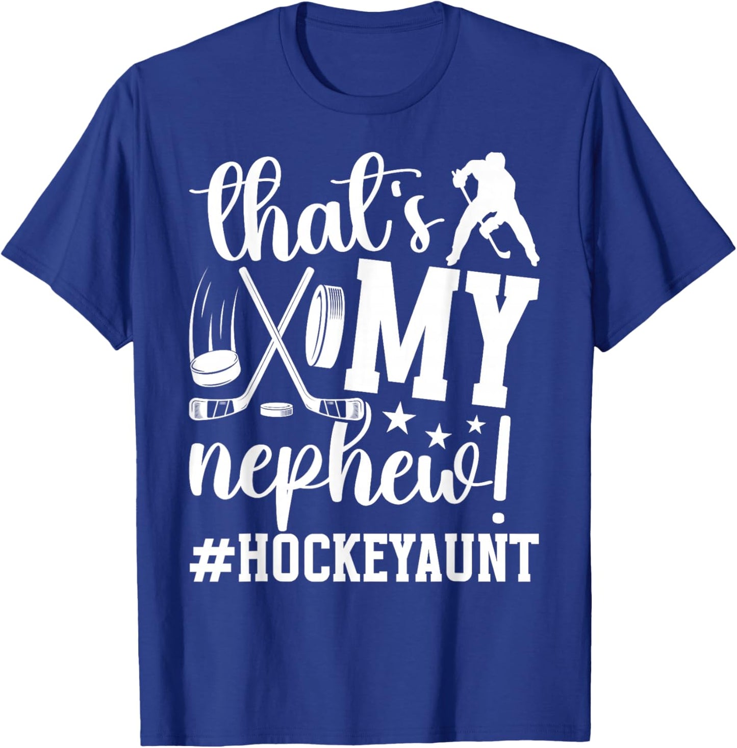 That's My Nephew Ice Hockey Aunt Of A Hockey Player Auntie T-Shirt - T-Shirt | Royal