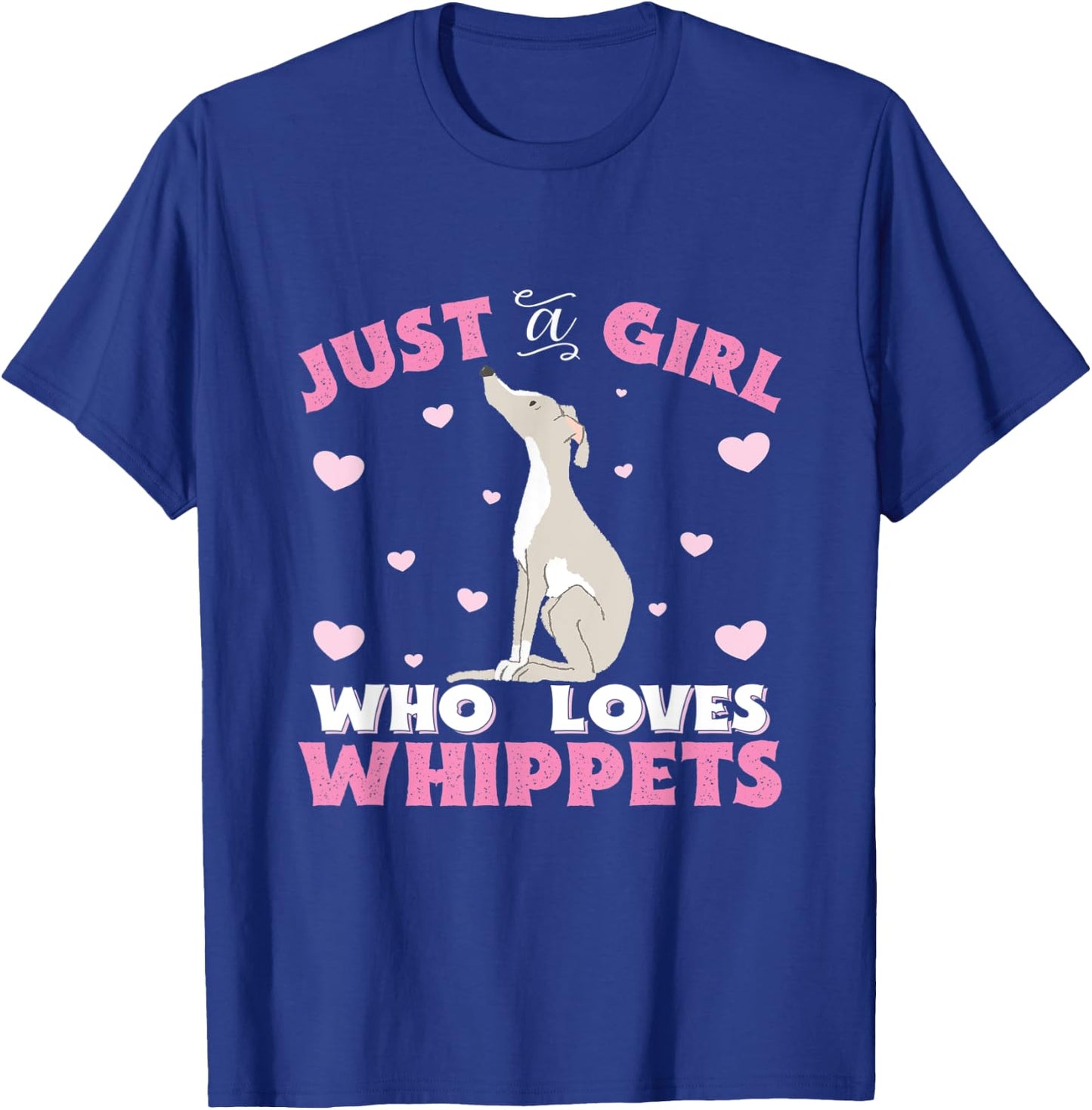 Whippet Just A Girl Who Loves Whippets Gift T-Shirt - T-Shirt | Royal