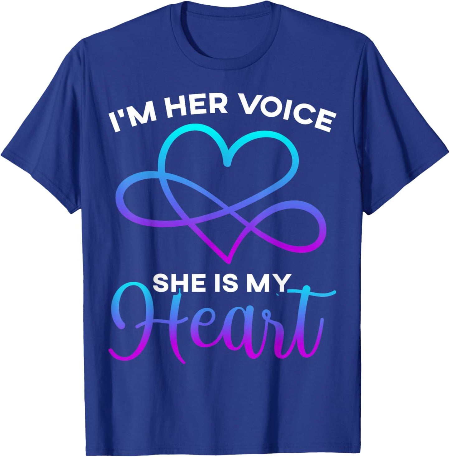 Im Her Voice She is My Heart Autism Awareness Infinity Heart T-Shirt - T-Shirt | Royal